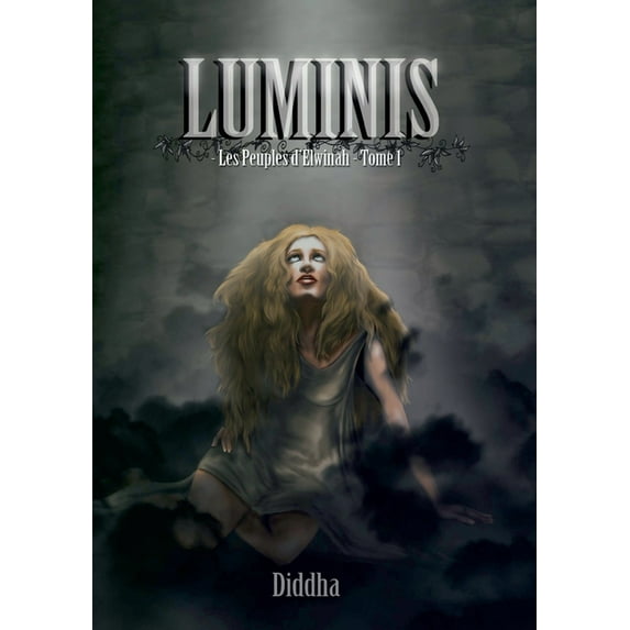Luminis: Les Peuples d'Elwinah, tome 1, (Paperback)