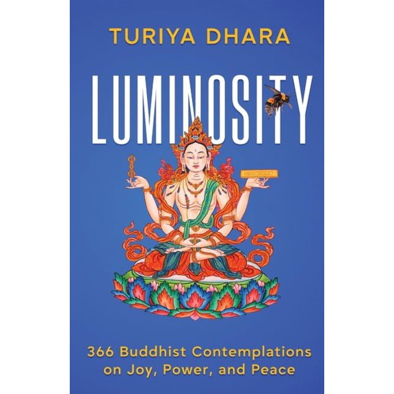 Luminosity: 366 Buddhist Contemplations on Joy, Power, and Peace, (Paperback)