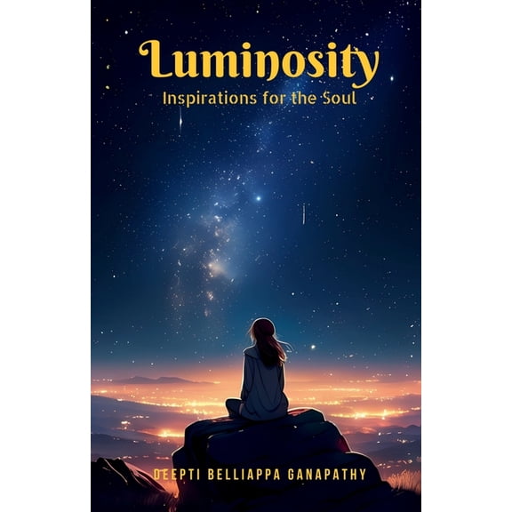 Luminosity: Inspirations for the Soul, (Paperback)