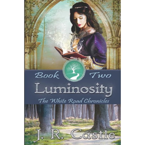 Luminosity: White Road Chronicles - Book Two (Paperback) by Jackie Castle