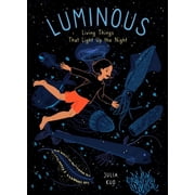 Luminous Living Things That Light Up the Night, Hardcover