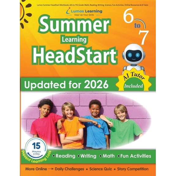 Lumos Summer HeadStart Workbook, 6th to 7th Grade: Math, Reading, Writing, Science, Fun Activities, Online Resources & AI Tutor