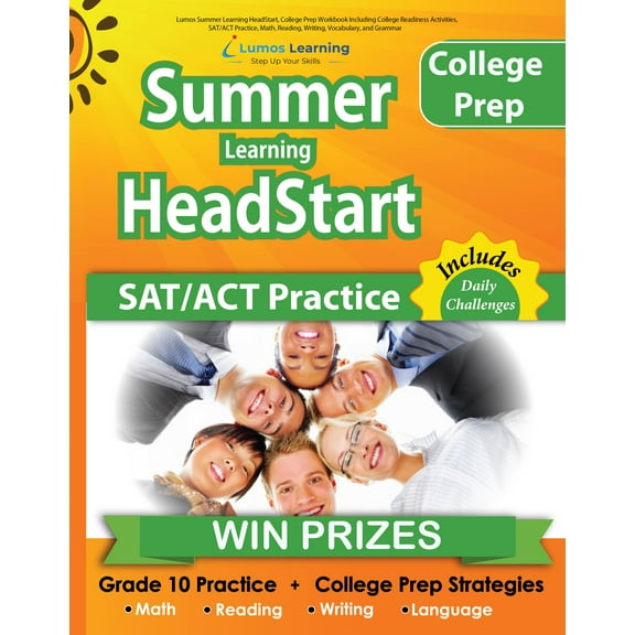 Lumos Summer Learning HeadStart, College Prep Workbook Including College Readiness Activities, SAT/ACT Practice, Math, Reading, Writing, Vocabulary, and Grammar