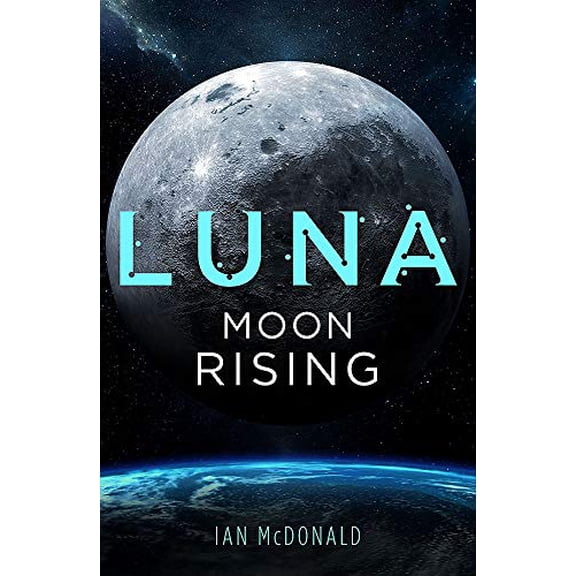 Pre-Owned Luna: Moon Rising (Paperback) by Ian McDonald
