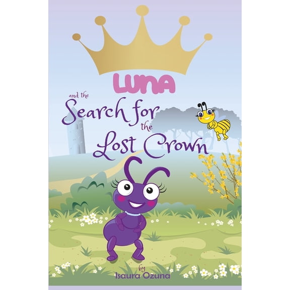 Luna and the Search for the Lost Crown : A Magical World for the Little Ones: for Children aged 2-6 (Paperback)