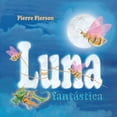 thumbnail image 1 of Luna fantástica, (Paperback), 1 of 1