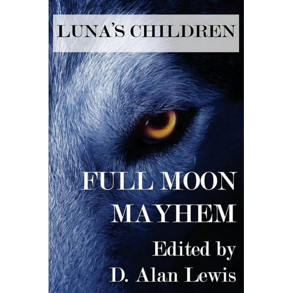 Luna's Children: Full Moon Mayhem, (Paperback)
