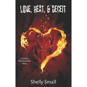 Lunas Paranormals Love Heat & Deceit Series #4 Paperback