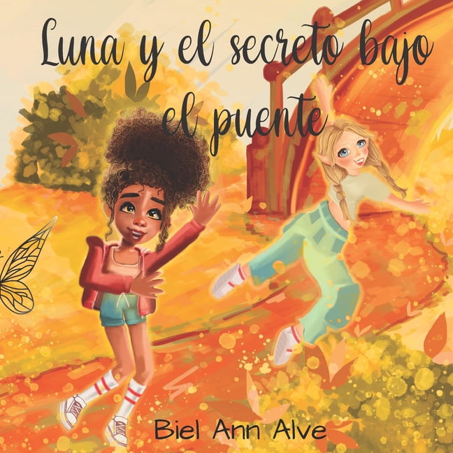 Luna the Fairy Luna y el secreto bajo el puente, Book 2, (Paperback)