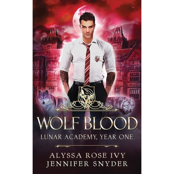 Lunar Academy, Year One: Wolf Blood (Paperback)