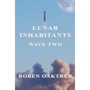 Lunar Inhabitants Lunar Inhabitants Wave Two, Book 2, Paperback