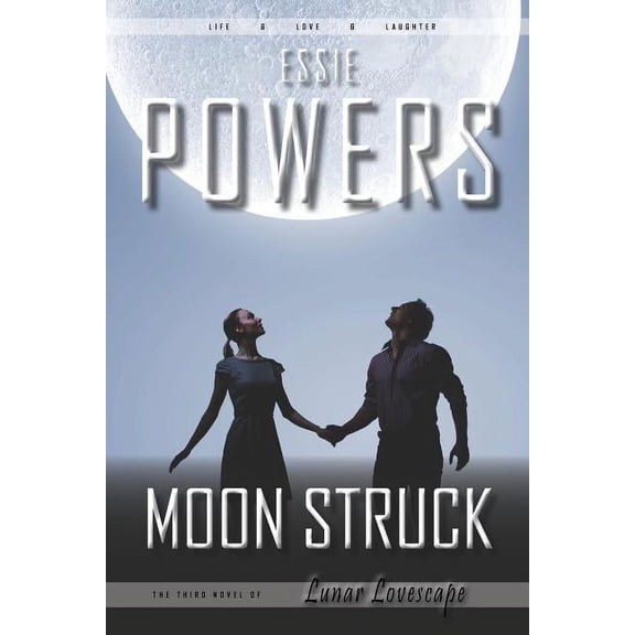 Lunar Lovescape: Moon Struck : The Third Lunar Lovescape Novel (Series #3) (Paperback)