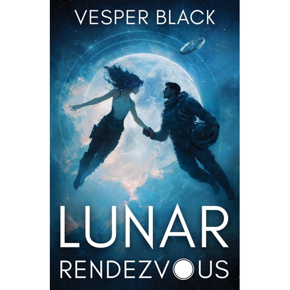 Lunar Rendezvous: A Space Opera Romance, (Paperback)