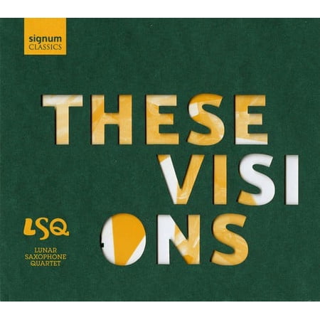 Lunar Saxophone Quartet - These Visions - Music & Performance - CD