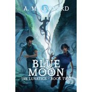 Lunatics Blue Moon The Lunatics Book Two, Book 2, Paperback