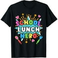 Lunch Hero Squad Tee a Food Service worker School lunch hero TShirt