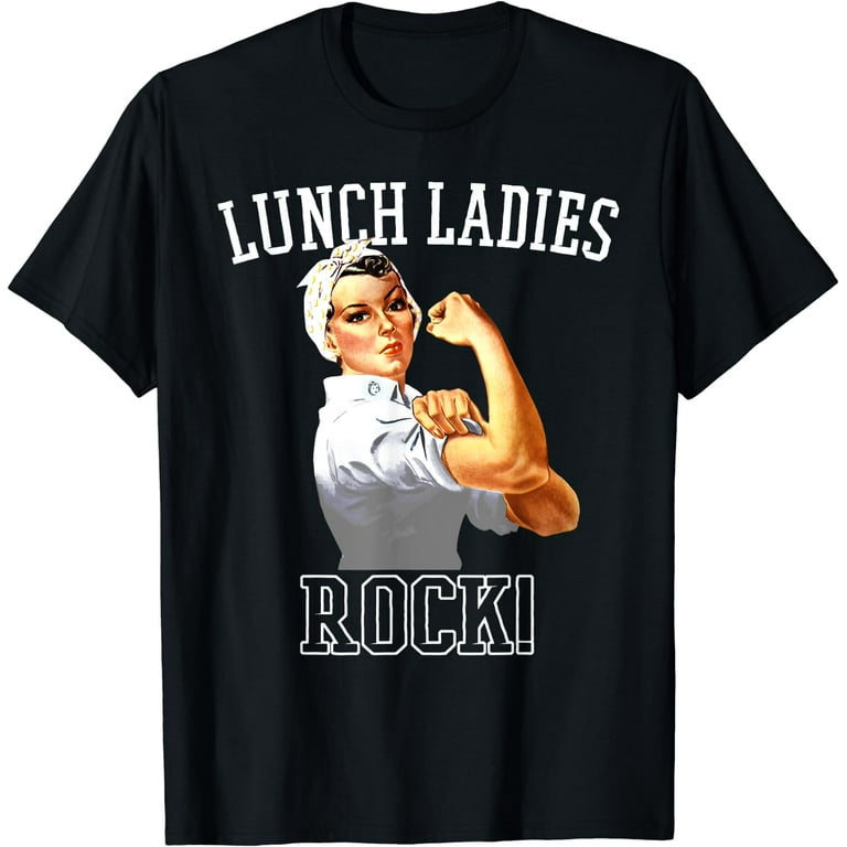 Lunch Ladies Rock Cafeteria Worker Funny Lunch Lady Shirts Lunch Ladies Rock Cafeteria Worker Funny Lunch Lady Shirts