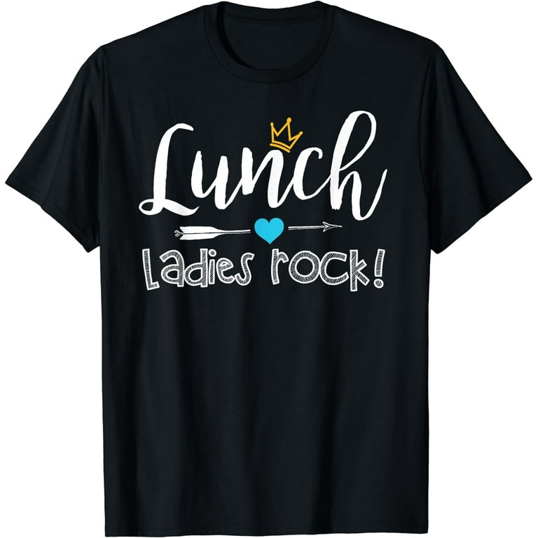 Lunch Ladies Rock Tshirt Lunch Lady School Gift Tee Lunch Ladies Rock Tshirt Lunch Lady School Gift Tee