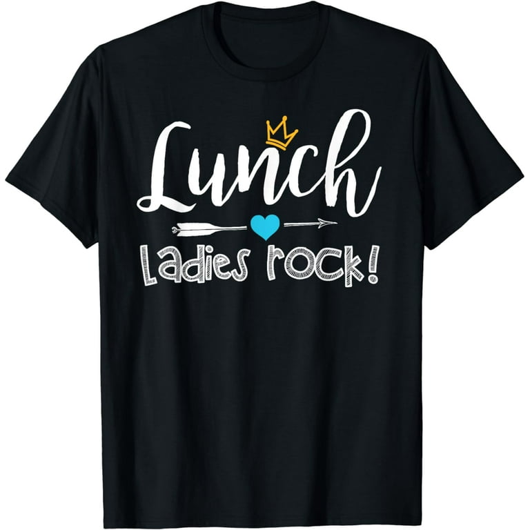 Lunch Ladies Rock Tshirt Lunch Lady School Gift Tee Lunch Ladies Rock Tshirt Lunch Lady School Gift Tee