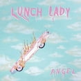 thumbnail image 1 of Lunch Lady - Angel - Music & Performance - CD, 1 of 6