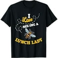 thumbnail image 1 of Lunch Lady Bee Lover Cafeteria School Food Service Crew T-Shirt, 1 of 4