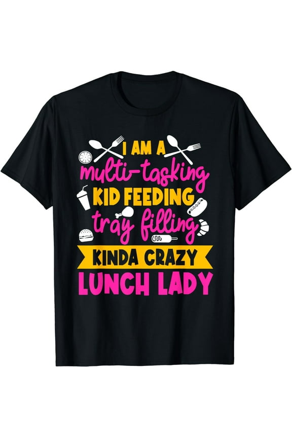 Lunch Lady Cafeteria School Food Service Crew Kitchen Staff T-Shirt