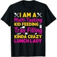 thumbnail image 1 of Lunch Lady Cafeteria Worker School Food Service Crew Kitchen T-Shirt, 1 of 4