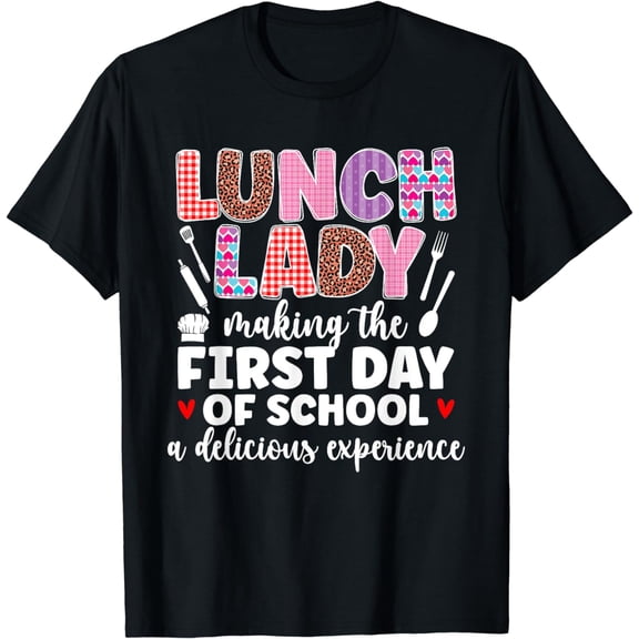 Lunch Lady First Day Of School Lunch Lady Back To School T-Shirt
