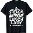 thumbnail image 1 of Lunch Lady Freakin Awesome Funny T-Shirtmen and women can wear, black, white, gifts.S,M,L,XL,2XL,3XL,1511XL, 1 of 4