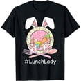 thumbnail image 1 of Lunch Lady Happy Easter Bunny Ears Rabbit Cafeteria Worker T-Shirt, 1 of 3
