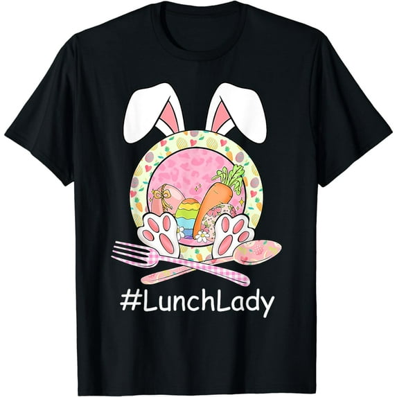 Lunch Lady Happy Easter Bunny Ears Rabbit Cafeteria Worker T-Shirt