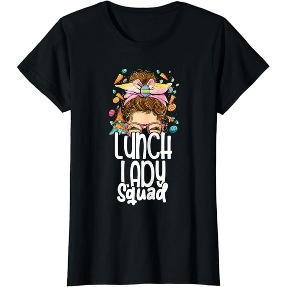 Lunch Lady Happy Easter Day Bunny Messy Bun Easter Eggs T-Shirt
