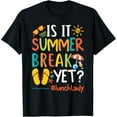 Lunch Lady Life Is It Summer Break Yet Last Day Of School TShirt