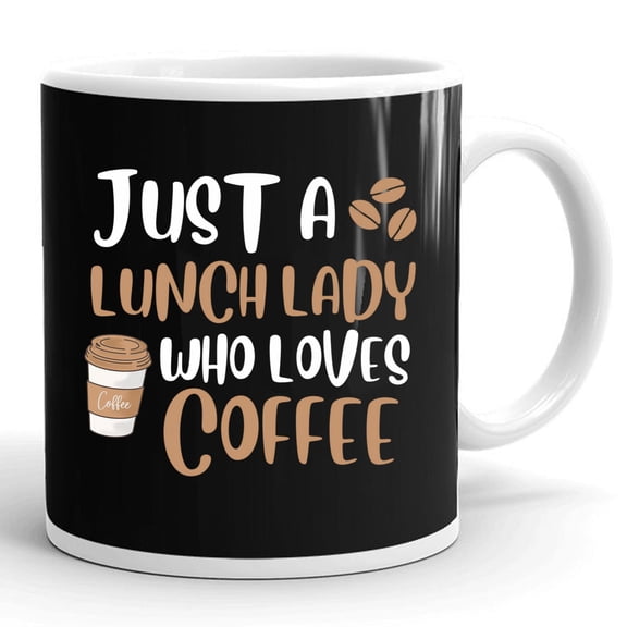 Lunch Lady Loves Coffee Lover Funny School Gift Ceramic Mug 11oz (White;11oz)