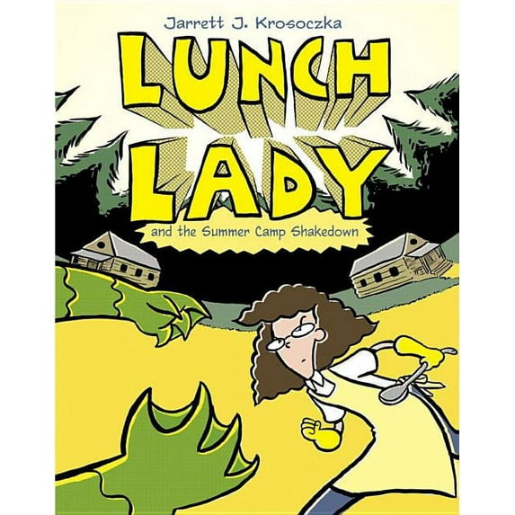 Lunch Lady: Lunch Lady and the Summer Camp Shakedown : Lunch Lady #4 (Series #4) (Hardcover)