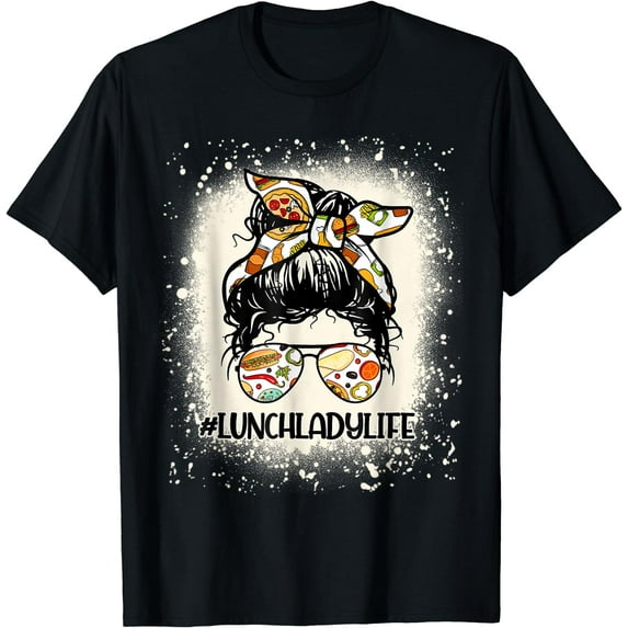 Lunch Lady Messy Hair Woman Bun Lunch Lady Life T-Shirt