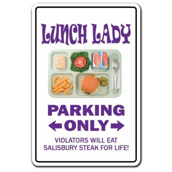 Lunch Lady Novelty Sign | Indoor/Outdoor | Funny Home Décor for Garages, Living Rooms, Bedroom, Offices | SignMission Parking School Gift Middle Elementary High Food Eat Sign Wall