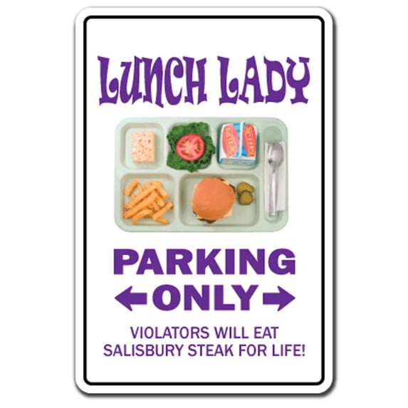 Lunch Lady Novelty Sign | Indoor/Outdoor | Funny Home Décor for Garages, Living Rooms, Bedroom, Offices | SignMission Parking School Gift Middle Elementary High Food Eat Sign Wall