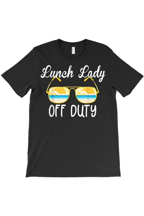 Lunch Lady Off Duty 2026 Spring Break Cafeteria Crew Holiday Themed Fun - Soft Touch G35880 Unisex T-Shirt, Up to Size 5XL