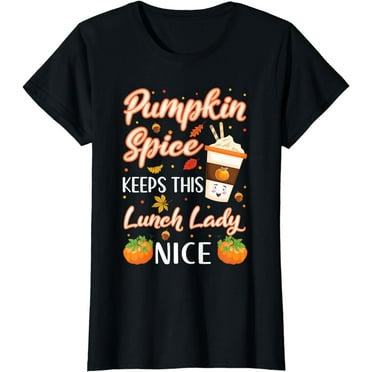 Lunch Lady Pumpkin Spice Latte Autumn Fall Cafeteria Crew T-Shirt