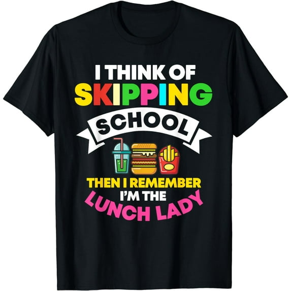 Lunch Lady School Cook Food Service Worker Cafeteria Crew T-Shirt