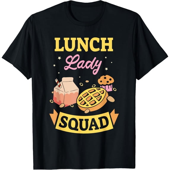 Lunch Lady Squad Cafeteria Service Meals School Lunch Lady T-Shirt