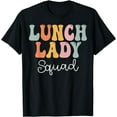 thumbnail image 1 of Lunch Lady Squad Groovy Appreciation Day Back To School T-Shirt, 1 of 4