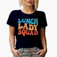 thumbnail image 1 of Lunch Lady Squad, School Cafeteria Themed, Groovy Retro Wavy Text Merch Gift, Navy Blue T-Shirt, Large, 1 of 5