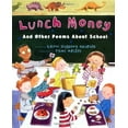 thumbnail image 1 of Pre-Owned Lunch Money: And Other Poems about School (Hardcover) 0525453458 9780525453451, 1 of 1