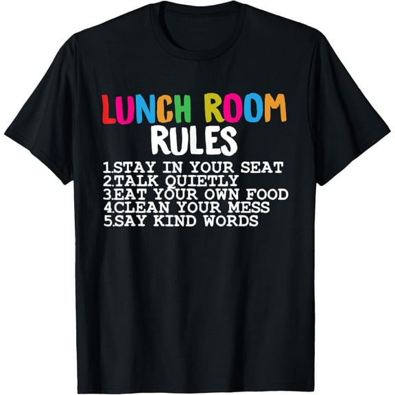 Lunch Room Rules Lunch Lady School Cafeteria Worker Crew T-Shirt