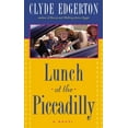 thumbnail image 1 of Pre-Owned Lunch at the Piccadilly (Edgerton, Clyde) (Hardcover) 1565121953 9781565121959, 1 of 1