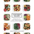 thumbnail image 1 of Lunchbox Salads : More than 100 Fast, Fresh, Filling Salads for Every Weekday (Paperback), 1 of 1