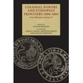 thumbnail image 1 of Lund University Press Colonial Powers and Ethiopian Frontiers 1880-1884: ACTA Aethiopica Volume IV, (Hardcover), 1 of 1
