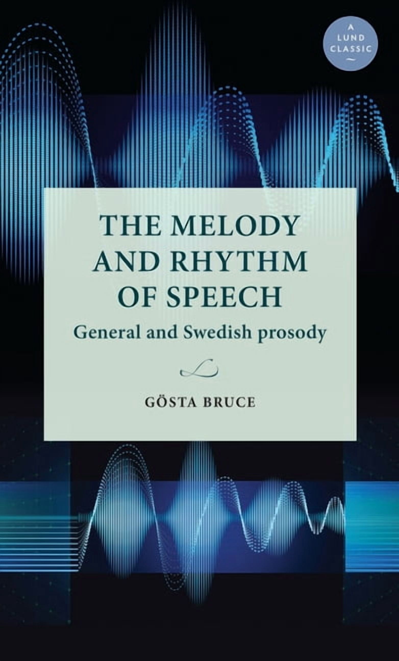 Lund University Press The Melody and Rhythm of Speech: General and ...